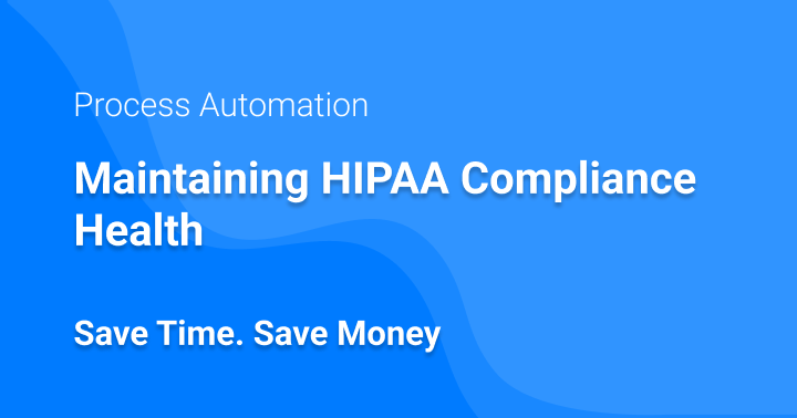 Improve the automation of your HIPAA Compliance program with Blue Relay